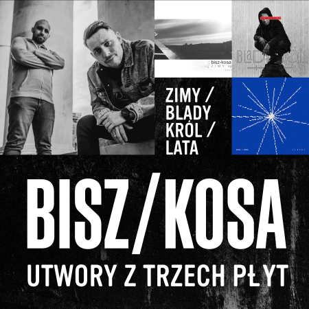 BISZ / KOSA LIVE-BAND: ZIMY / BLADY KRÓL / LATA