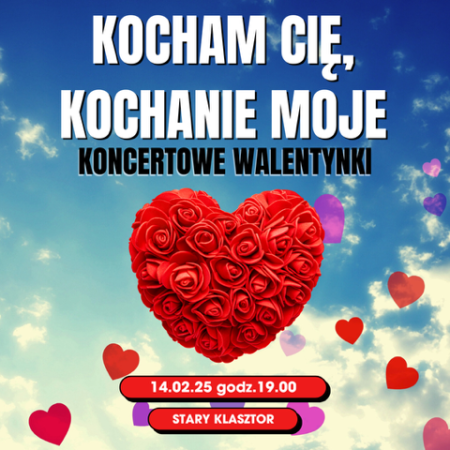 Kocham cię, kochanie moje - koncertowe Walentynki