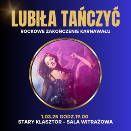 Lubiła tańczyć - rockowe zakończenie karnawału