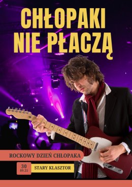 Chłopaki nie płaczą - rockowy Dzień Chłopaka