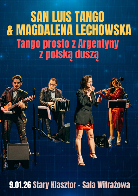 SAN LUIS TANGO i Magdalena Lechowska. Tango prosto z Argentyny z polską duszą.