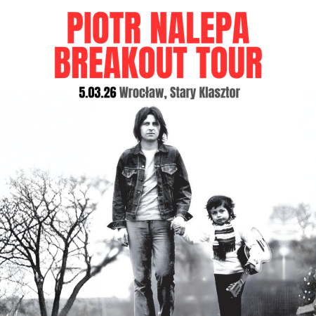 Piotr Nalepa Breakout Tour