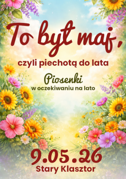 To był maj, czyli piechotą do lata - piosenki w oczekiwaniu na lato