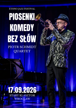 Ethno Jazz Festival - Piosenki Komedy bez słów - Piotr Schmidt Quartet