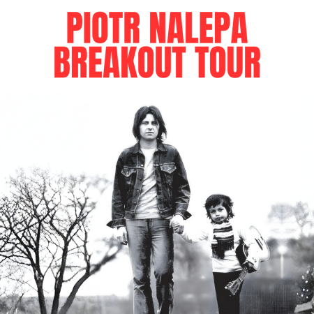 Piotr Nalepa Breakout Tour