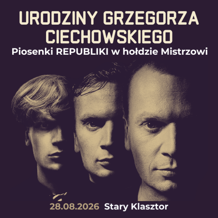 Urodziny Grzegorza Ciechowskiego - Piosenki Republiki w hołdzie Mistrzowi