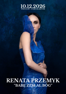 Renata Przemyk „Babę zesłał Bóg”