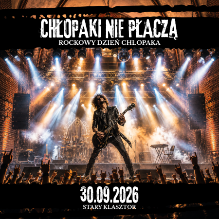 Chłopaki nie płaczą - rockowy Dzień Chłopaka