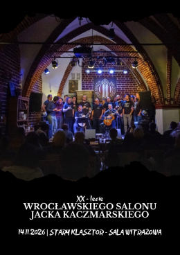 XX Urodziny Wrocławskiego Salonu Jacka Kaczmarskiego